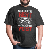 Hope For The Best Prepare For The Worst - Tshirt - heather black