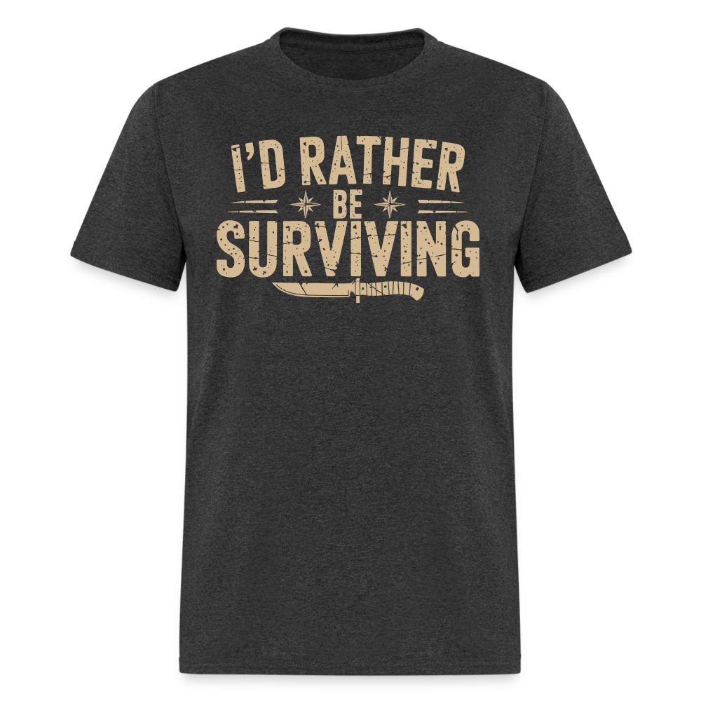 Id Rather Be Surviving - Tshirt - heather black