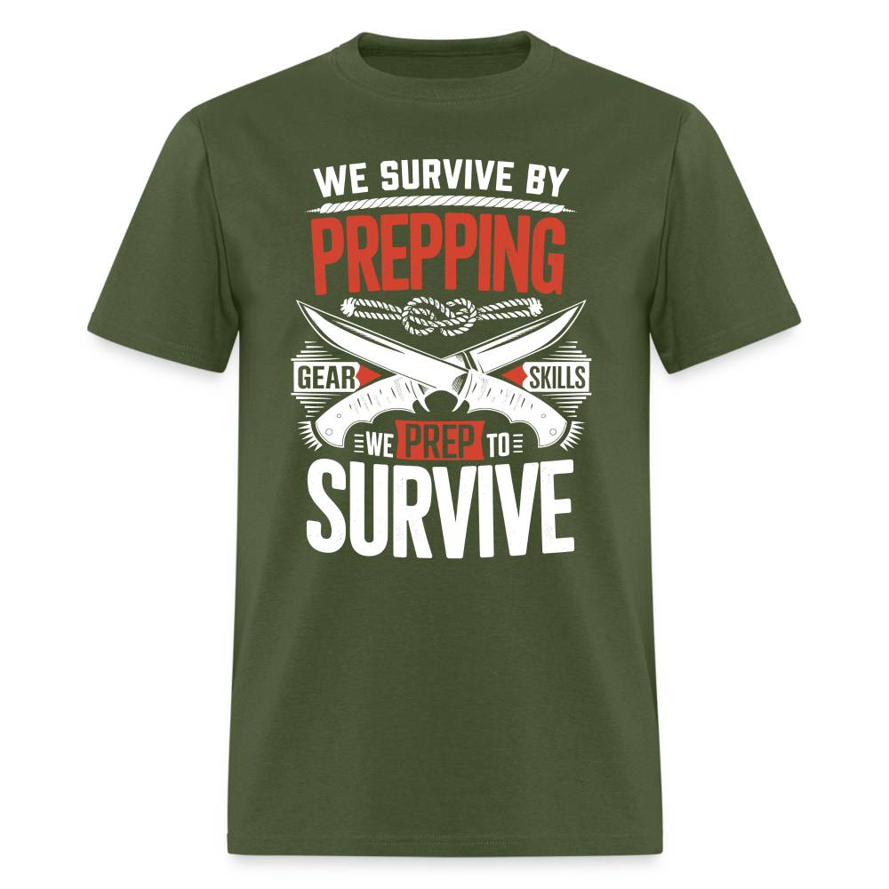 We Survive By Prepping - Tshirt - military green