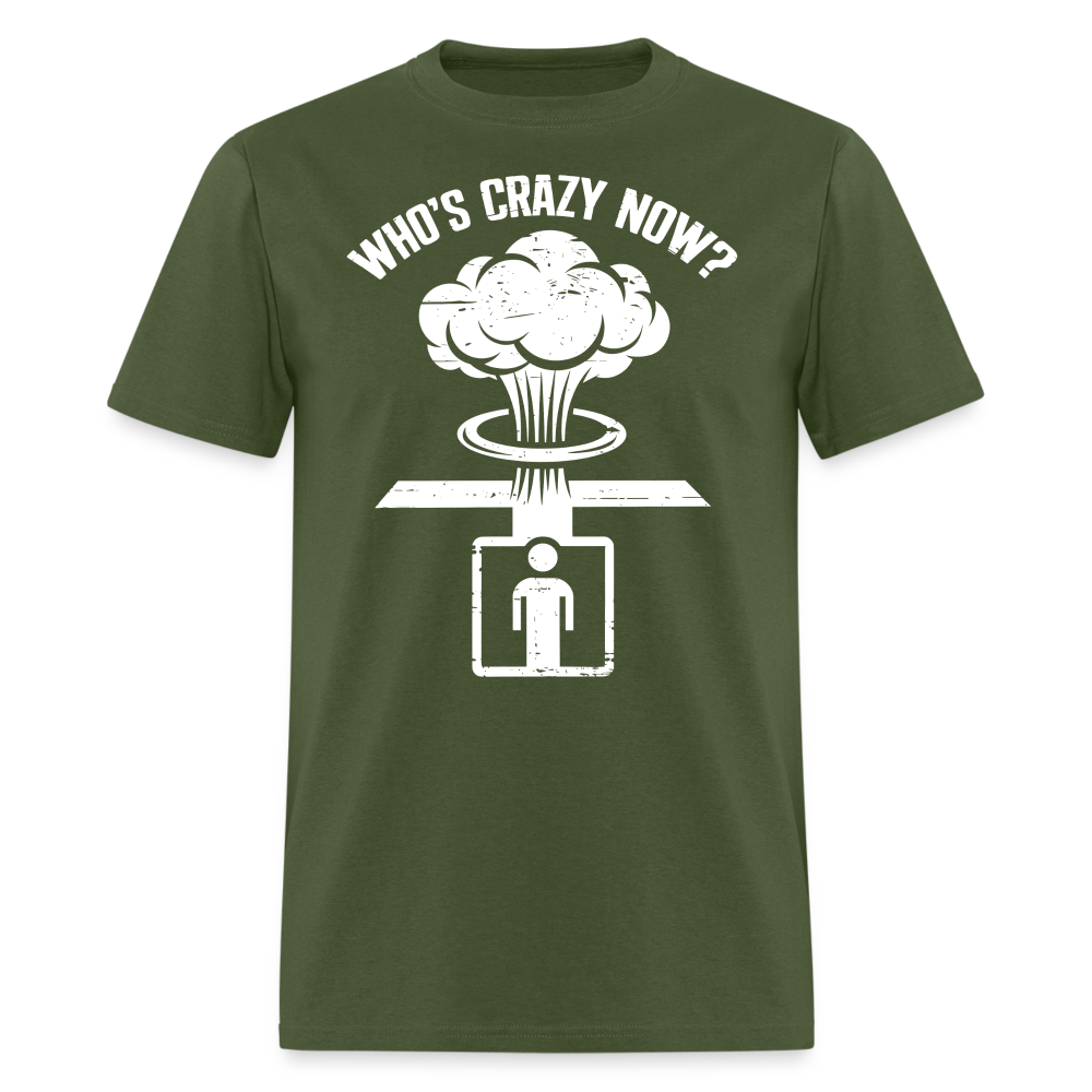 Whos Crazy Now - Tshirt - military green