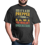 Its a Prepper Thing - Tshirt - heather black