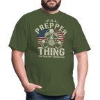It Is A Prepper Thing You Wouldnt Understand - Tshirt - military green