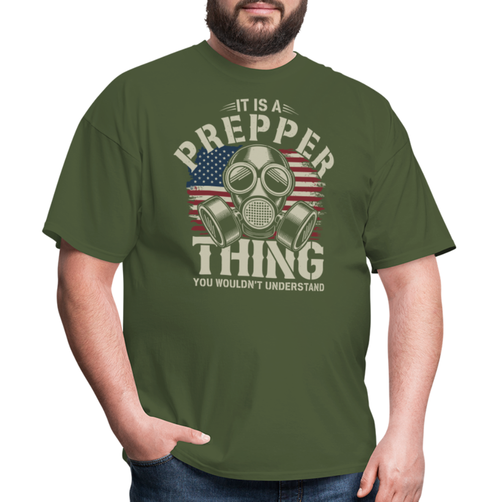 It Is A Prepper Thing You Wouldnt Understand - Tshirt - military green