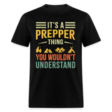 Its a Prepper Thing - Tshirt - black