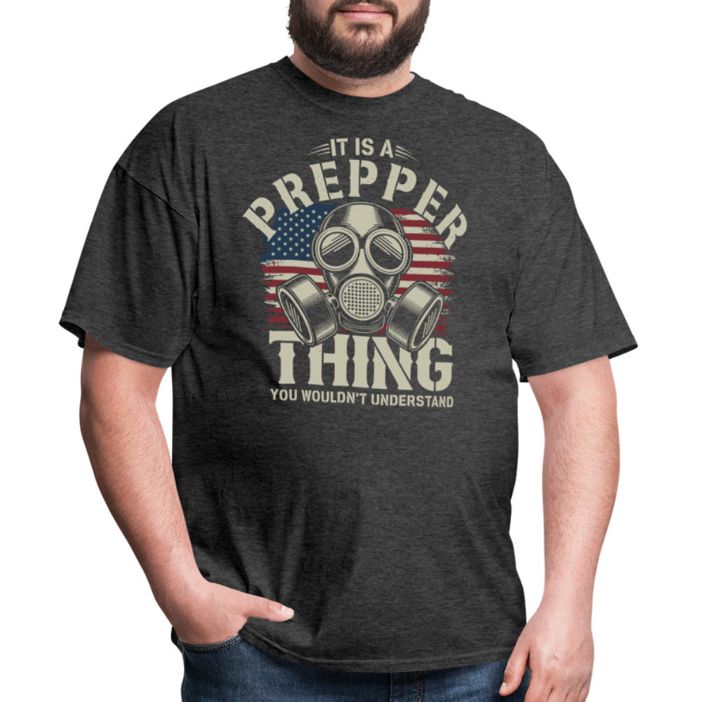It Is A Prepper Thing You Wouldnt Understand - Tshirt - heather black
