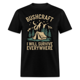 Bushcraft I Will Survive Everywhere - Tshirt - black