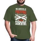 We Survive By Prepping - Tshirt - military green