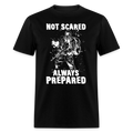 Not Scared Prepared Prepper - Tshirt - black