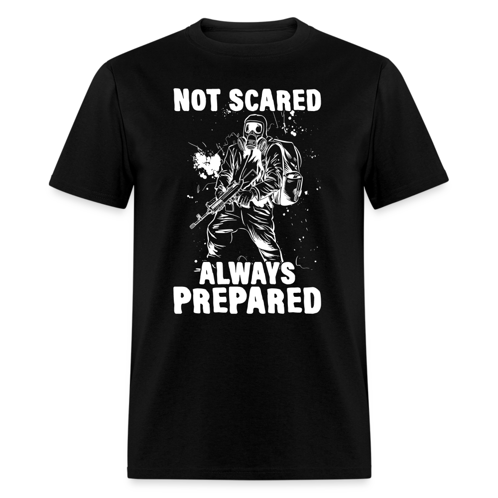 Not Scared Prepared Prepper - Tshirt - black
