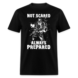 Not Scared Prepared Prepper - Tshirt - black