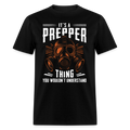 Its A Prepper Thing You Wouldnt Understand - Tshirt - black