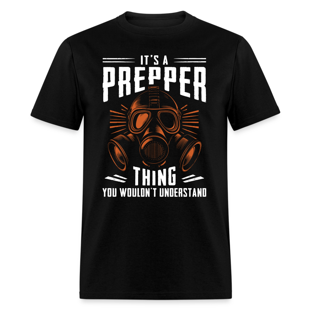 Its A Prepper Thing You Wouldnt Understand - Tshirt - black