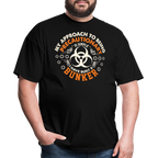 My Approach To Being Precautionary Is Simple - Tshirt - black