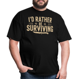 Id Rather Be Surviving - Tshirt - black