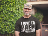 I Love To Prep - T-Shirt