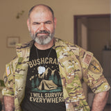 Bushcraft I Will Survive Everywhere - Tshirt