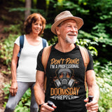 Dont Panic Im A Professional Doomsday Prepper - Tshirt