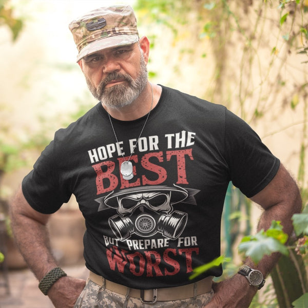 Hope For The Best Prepare For The Worst - Tshirt