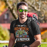 Im Not A Hoarder Im A Prepper - Tshirt