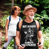 Not Scared Prepared Prepper - Tshirt