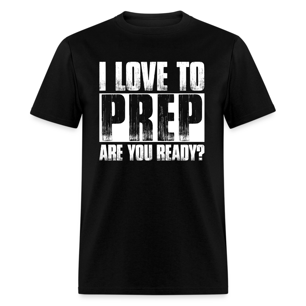 I Love To Prep - T-Shirt - black
