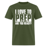 I Love To Prep - T-Shirt - military green