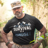 Survival Is A Mindset - Tshirt