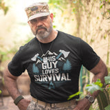 This Guy Loves Survival - Tshirt