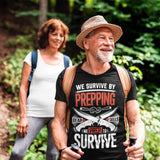 We Survive By Prepping - Tshirt