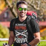 We Survive By Prepping - Tshirt